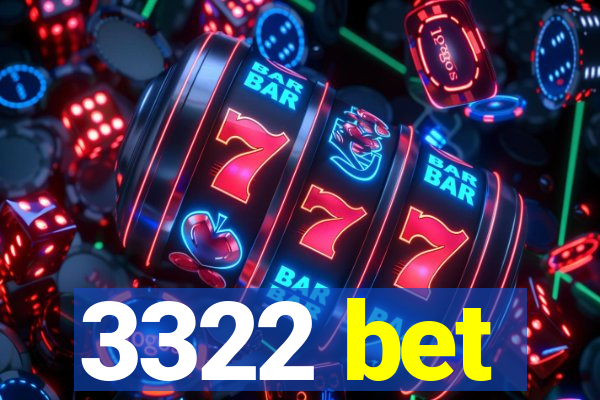 3322 bet